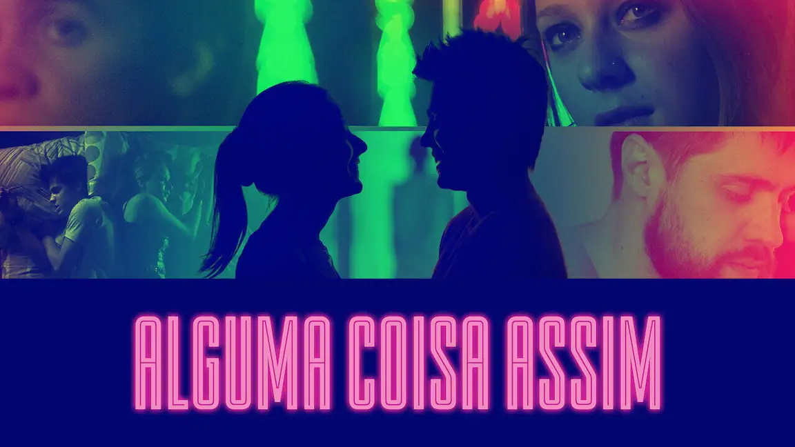 Alguma Coisa Assim (2017)