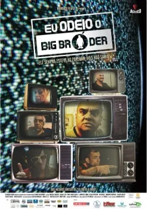 Eu Odeio O Big Bróder (2013)