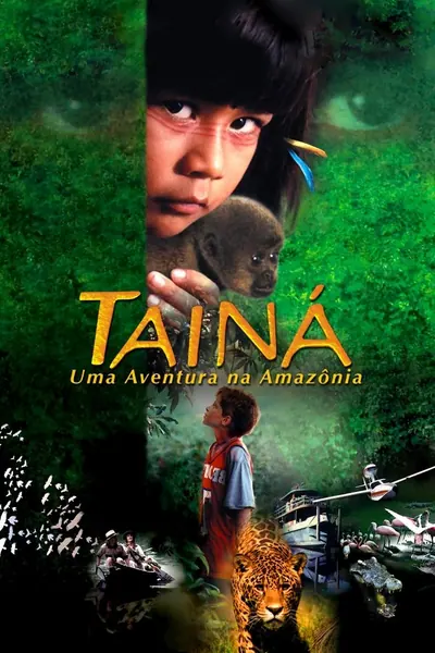 Tainá: Uma Aventura na Amazônia (2001)