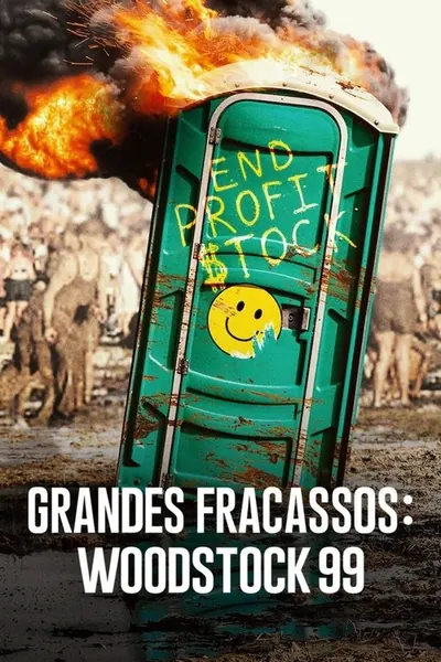 Pôster da série Grandes Fracassos Woodstock 99