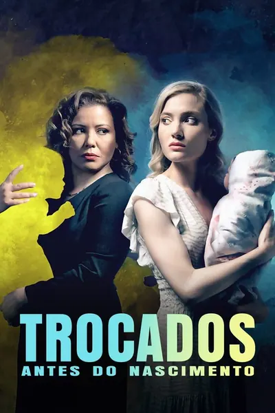 Trocados Antes do Nascimento (2021)