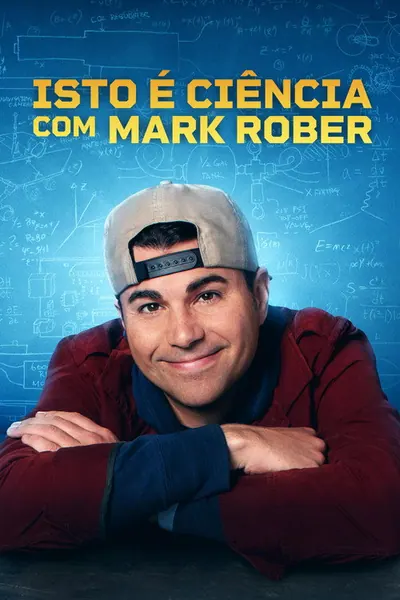 Isto e Ciencia com Mark Rober