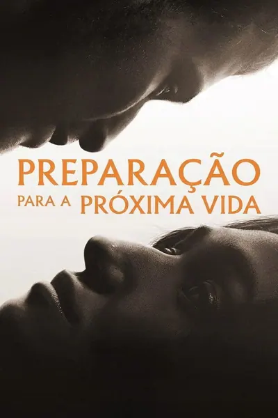 Pôster de Preparação para a Próxima Vida (2025) Leg