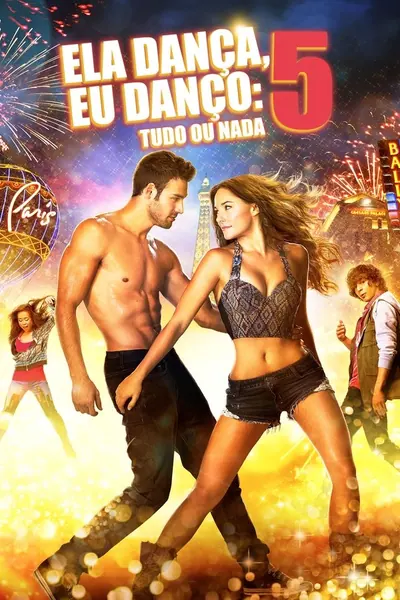 Ela Dança, Eu Danço 5: Tudo ou Nada (2014)