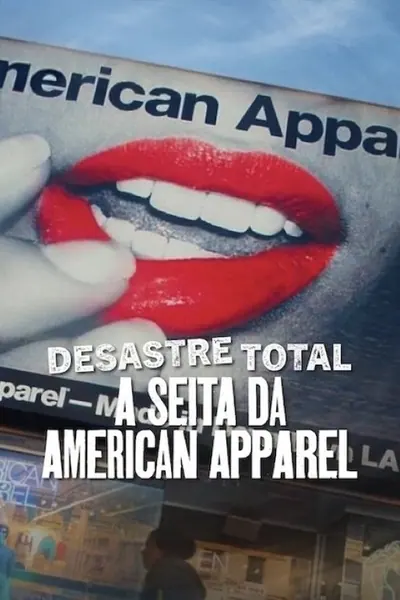 Pôster de Desastre Total: A Seita da American Apparel (2025)