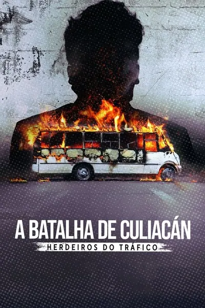 Pôster da série A Batalha de Culiacan Herdeiros do Trafico