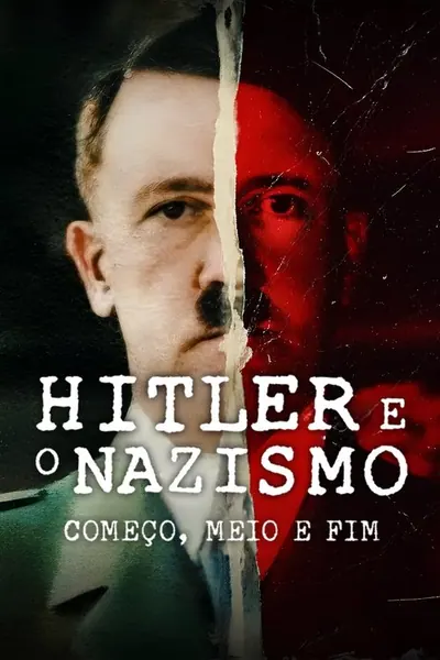Hitler e o Nazismo Comeco Meio e Fim