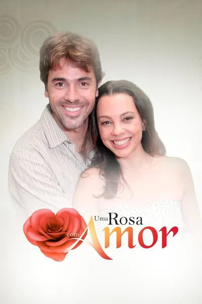 Uma Rosa Com Amor