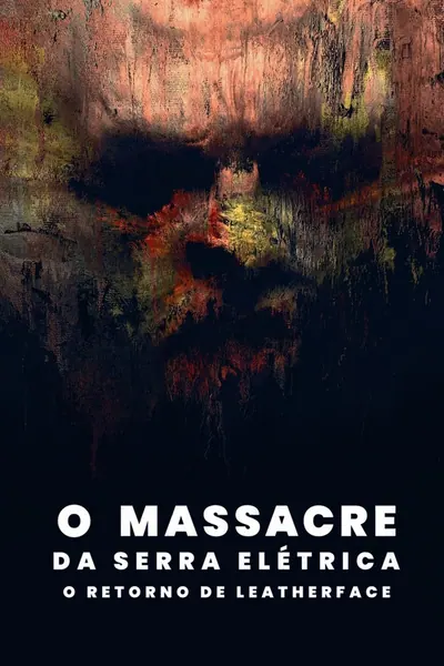 O Massacre da Serra Elétrica: O Retorno de Leatherface (2022)