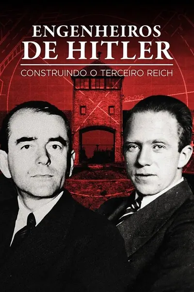 Pôster da série Engenheiros de Hitler Construindo o Terceiro Reich