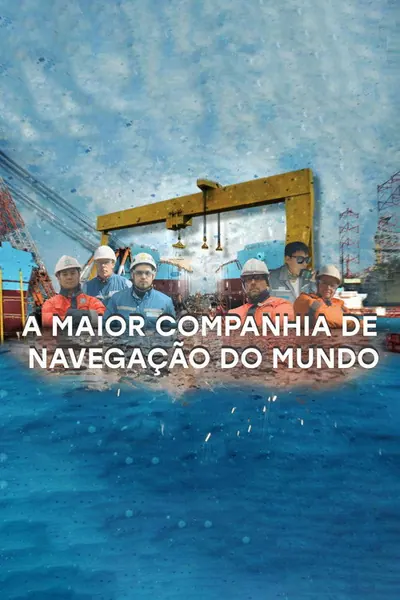 Pôster da série A Maior Companhia de Navegacao do Mundo