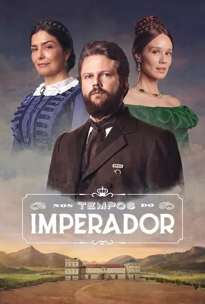 Pôster da série Nos Tempos do Imperador