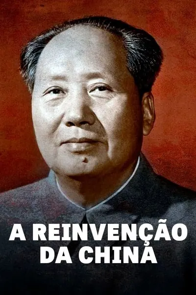 Pôster da série A Reinvencao da China