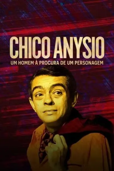 Chico Anysio Um Homem a Procura de Um Personagem