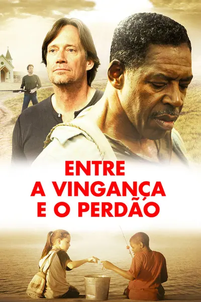 Entre A Vingança e O Perdão (2015)