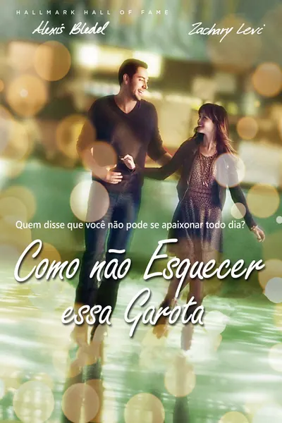 Pôster de Como Não Esquecer Essa Garota (2013)