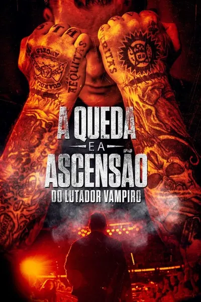 A Queda e a Ascensão do Lutador Vampiro (2019)