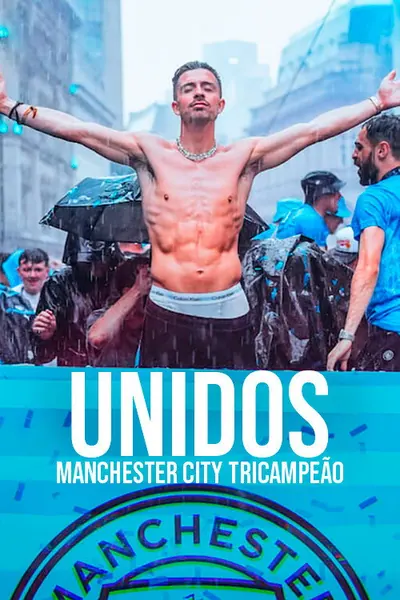 Pôster da série Unidos Manchester City Tricampeao
