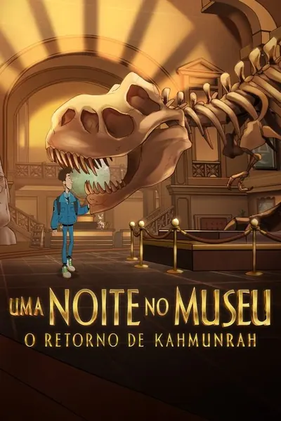 Uma Noite no Museu: O Retorno de Kahmunrah (2022)