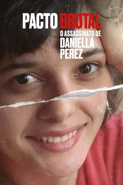 Pôster da série Pacto Brutal: O Assassinato de Daniella Perez
