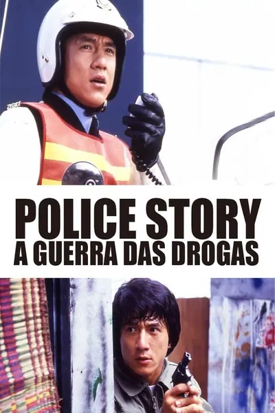 Police Story: A Guerra das Drogas (1985)
