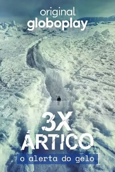 Pôster da série 3x Artico O Alerta do Gelo