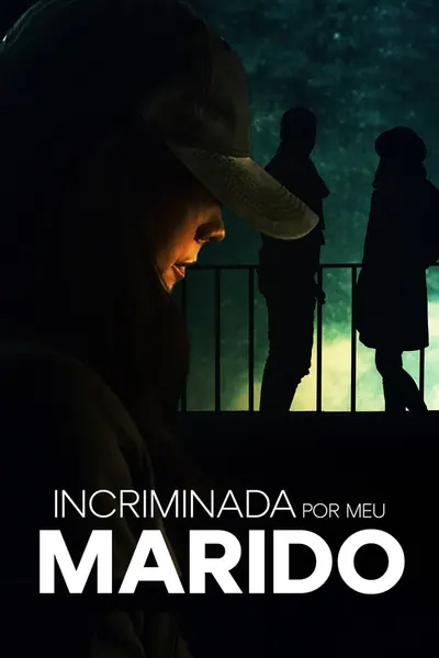 Pôster de Incriminada por Meu Marido (2021)