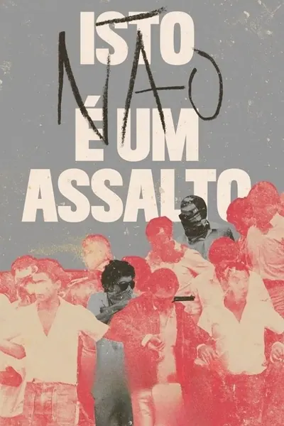 Pôster de Isto (não) é um Assalto