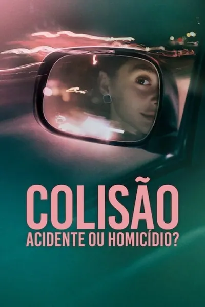 Pôster de Colisão: Acidente ou Homicídio? (2026) LEG
