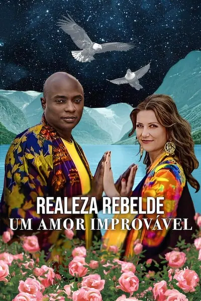 Realeza Rebelde: Um Amor Improvável (2025) LEG