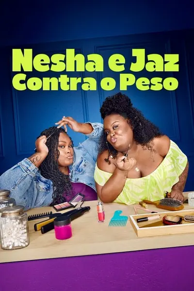 Pôster da série Nesha e Jaz Contra o Peso
