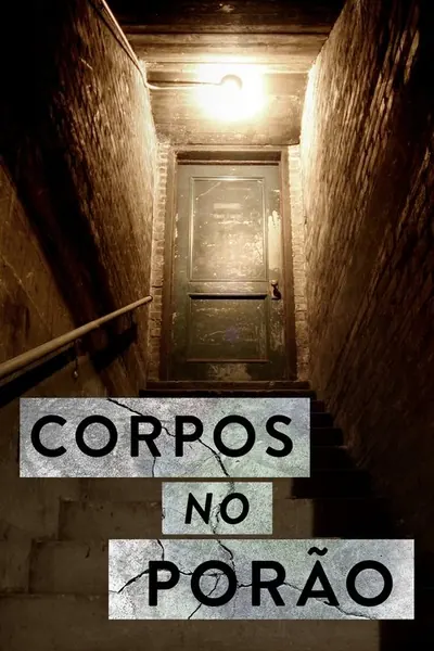 Pôster da série Corpos no Porao