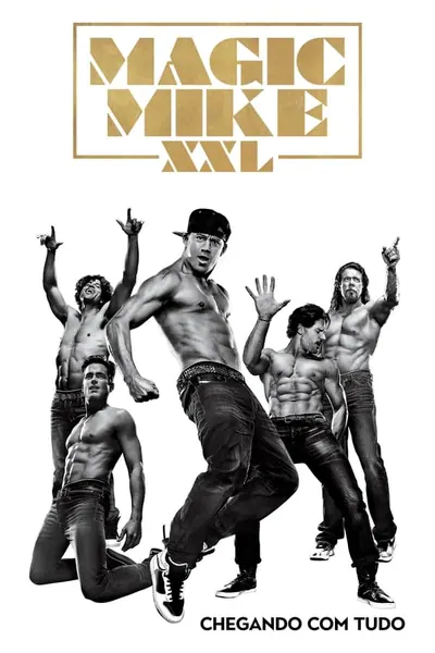 Magic Mike XXL (2015)