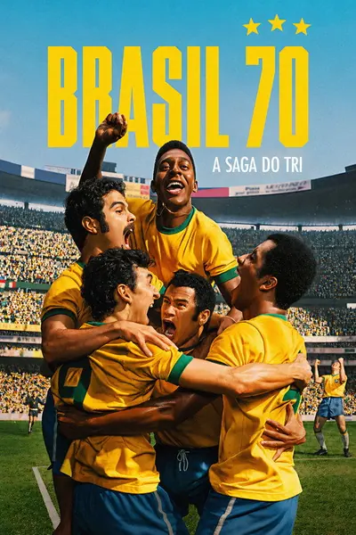 Brasil 70 A Saga do Tri