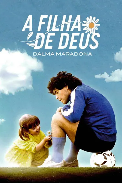 A Filha de Deus Dalma Maradona
