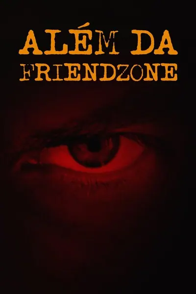 Além da Friendzone (2018)