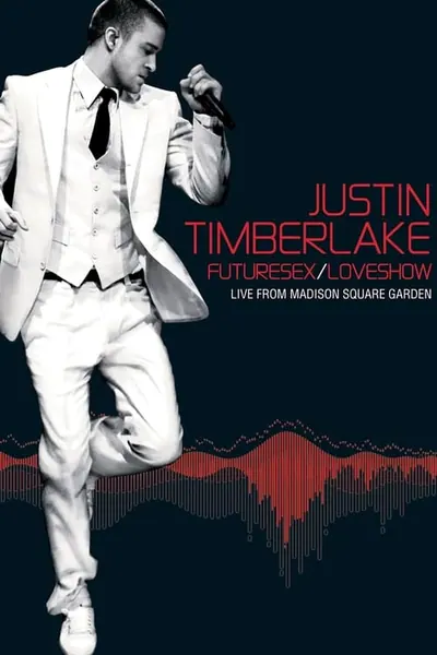 Pôster de Justin Timberlake: Futuresex/Loveshow - Live from Madison Square Garden