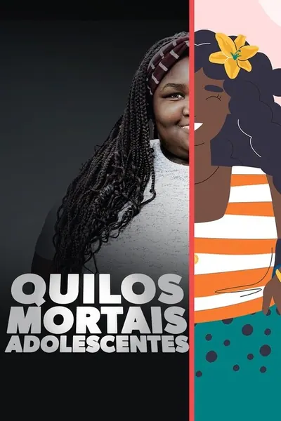 Pôster da série Quilos Mortais Adolescentes