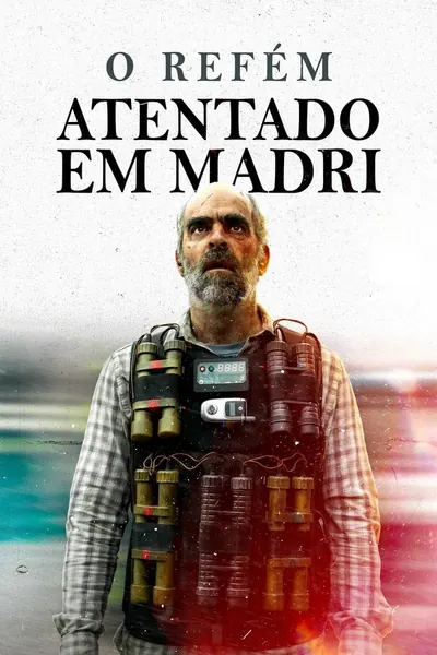 O Refém - Atentado em Madri (2023)