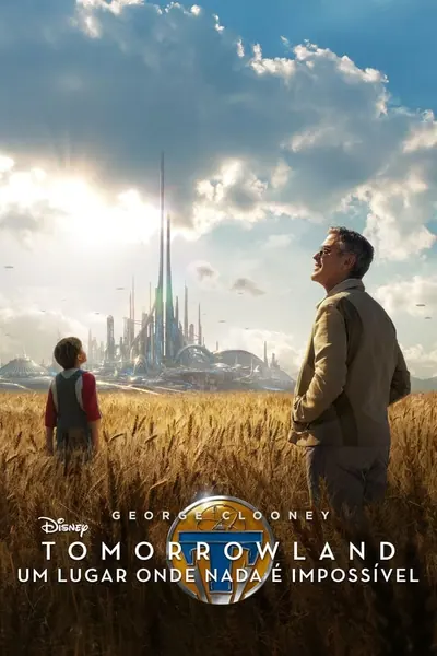 Tomorrowland: Um Lugar Onde Nada é Impossível (2015)