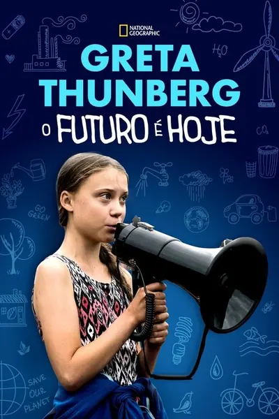 Greta Thunberg: O Futuro e Hoje