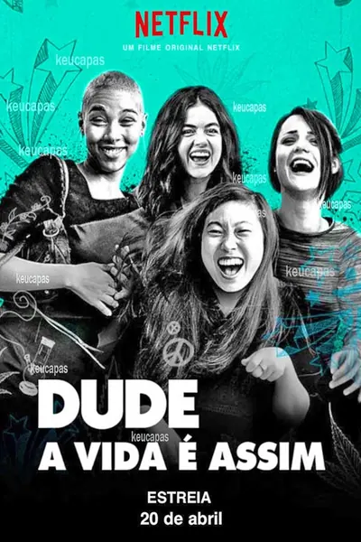 Dude - A Vida É Assim (2018)