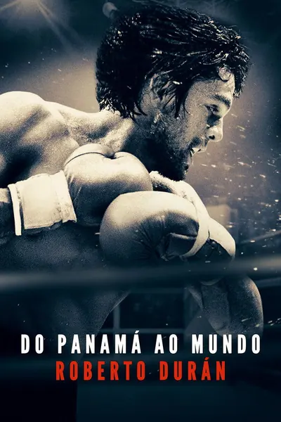 Pôster de Do Panamá ao Mundo: Roberto Durán (2019)