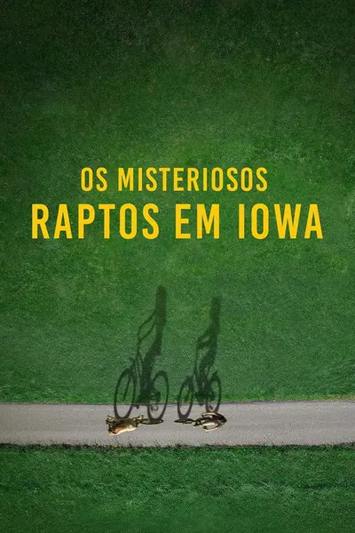 Pôster da série Os Misteriosos Raptos em Iowa