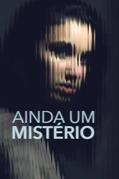 Pôster da série Ainda um Misterio