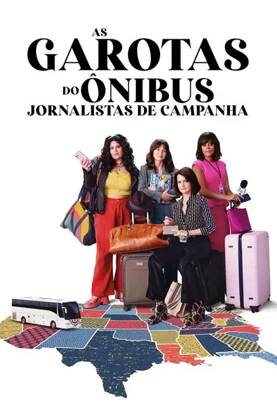 As Garotas do Onibus Jornalistas de Campanha