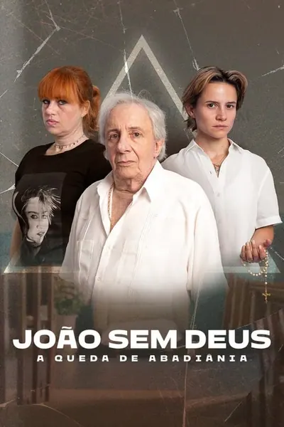 Joao Sem Deus A Queda de Abadiania