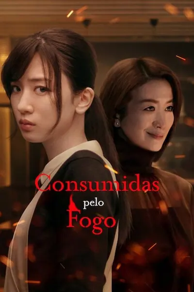 Pôster da série Consumidas pelo Fogo