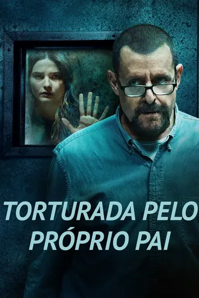 Torturada Pelo Próprio Pai (2021)