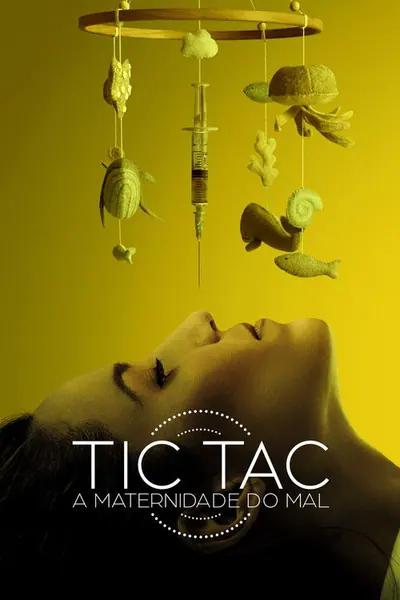 Pôster de Tic-Tac: A Maternidade do Mal (2023)